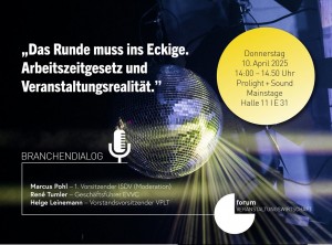14. Branchendialog des Forum Veranstaltungswirtschaft am 10. April auf der Prolight + Sound