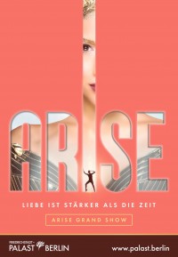 Friedrichstadt-Palast Berlin bestätigt Premierendatum der neuen „Arise Grand Show“